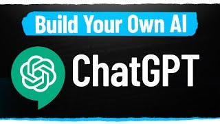 How To Build Your Own AI With ChatGPT API