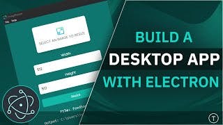 Create a Desktop App With JavaScript & Electron