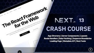 Next.js 13 Crash Course | App Directory, React Server Components & More