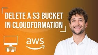 Delete a S3 Bucket through CloudFormation Tutorial
